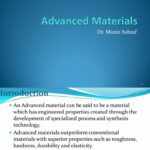 What are the properties of advanced materials?