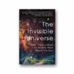 Dark Passions: Why We’re Obsessed with the Invisible Universe