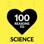 What are some of the best reasons to love science?