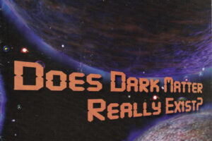 What If Dark Matter Doesn’t Exist at All?