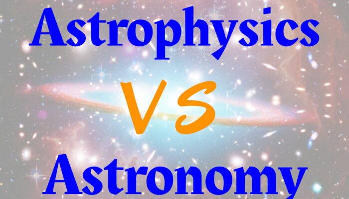 Astronomy vs Astrophysics vs Cosmology—Which One Is Right for You?
